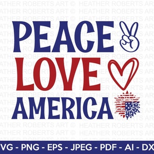 平和と愛のアメリカ SVG、7 月 4 日 SVG、7 月 4 日 svg、7 月 4 日 svg、米国旗 svg、独立記念日シャツ、カット ファイル Cricut、シルエット