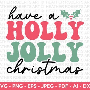 Have A Holly Jolly Christmas Retro SVG, Retro Weihnachts-Zitate SVG, Weihnachts-Shirt svg, Winter svg, Frohe Weihnachten, Cut File Cricut