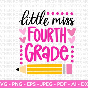 Little Miss Fourth Grade SVG, Ritorno a scuola SVG, Camicia dell'equipaggio di livello di grado in formato SVG, Insegnante, Scuola, Camicia della scuola in formato SVG, Camicia per bambini in formato SVG, File di taglio Cricut