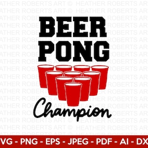 Beer Pong Champion, Beer Pong, Beer Pong, Beer Pong, Beer Pong Tassen, Beer Zitate svg, lustige Zitate svg, trinken svg, schneidest Dateien für Cricut