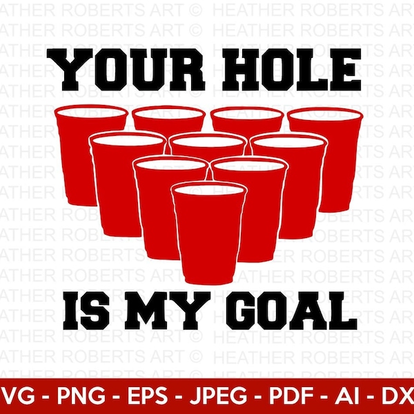 Dein Loch ist mein Ziel, Beer Pong SVG, Bier Pong, Beer Pong Cups, Bier Zitate, lustige Sprüche, lustige Sprüche, trinken, schneiden Dateien für Cricut