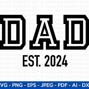 Dad Est 2024 SVG, Father&#39;s Day SVG, Dad Shirt svg, Gift for Dad svg, Dad SVG, Daddy svg, Father svg, Best Daddy svg,Papa Svg,Cut File Cricut