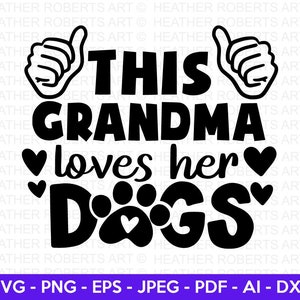 Diese Oma liebt ihre Hunde SVG, Hund Zitate SVG, Hundeliebhaber SVG, Hunde SVG, Pfotenabdrücke SVG, Welpe SVG, Cricut Cut Datei, Silhouette