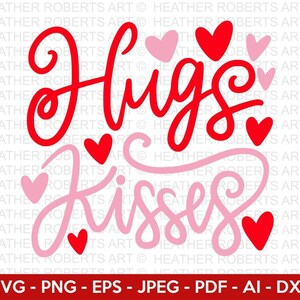 Knuffels en kusjes SVG, Valentijnsdag shirts svg, liefde svg, Cute Valentines svg, Valentijnscadeau, handgeschreven citaten svg, gesneden bestand Cricut