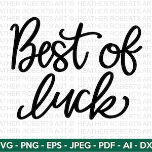 Best of Luck Svg, Positive Quotes, Calligraphy Quotes Svg, Inspirational Quotes, Positive Vibes, Printable Card, Cut File Cricut, Silhouette