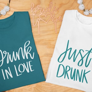 Drunk in Love SVG, Just Drunk SVG, Bachelorette Party svg, Bachelorette Shirts svg, Brautdusche svg, Bachelorette Shirts, Cricut Cut Files
