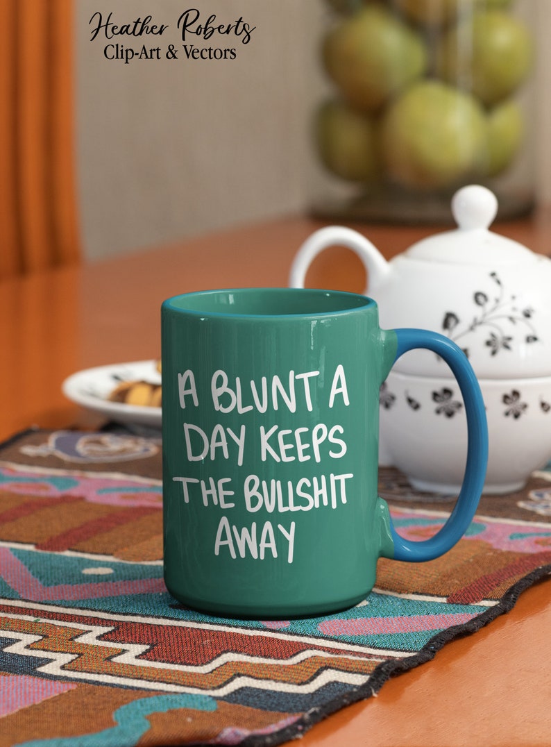 Marijuana SVG Blunt svg Cannabis svg A Blunt A Day Keeps the Bullshit Away SVG Smoke weed svg High svg Cut File Cricut, Weed SVG