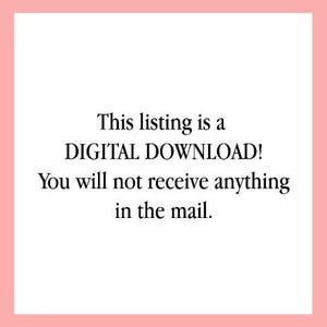 May include: A square image with a light pink border and a white interior. The text in the center reads: "This listing is a DIGITAL DOWNLOAD! You will not receive anything in the mail."