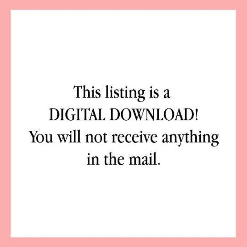May include: A square image with a light pink border and a white interior. The text in the center reads: "This listing is a DIGITAL DOWNLOAD! You will not receive anything in the mail."