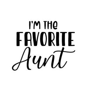 Lieblingstante SVG, beste Tante aller Zeiten SVG, beste Tante aller Zeiten SVG, digitale Datei Cricut, Silhouette