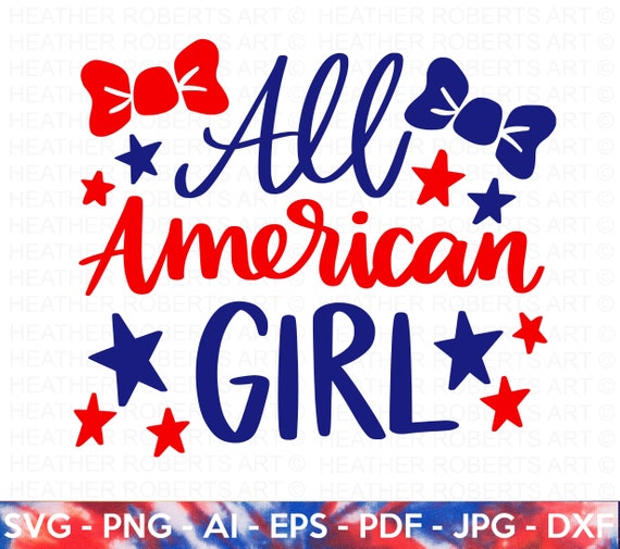 All American Girl SVG, 4th of July SVG, July 4th svg, Fourth of July, Kids shirt svg, USA Flag svg, Independence Day Shirt, Cut File Cricut