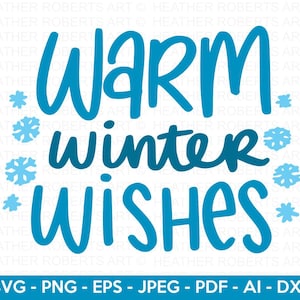 Deseos cálidos de invierno Svg, Svg de Navidad, Svg de copos de nieve, Svg de refrán navideño, Svg de camisa navideña, Png de vacaciones, Archivos de descarga digital