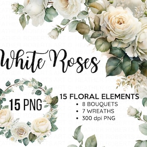 Watercolor White Roses Clipart, White Roses PNG, Bouquet PNG, Wreath PNG, Wedding Digital Flowers, Bridal Shower Graphics, Greenery