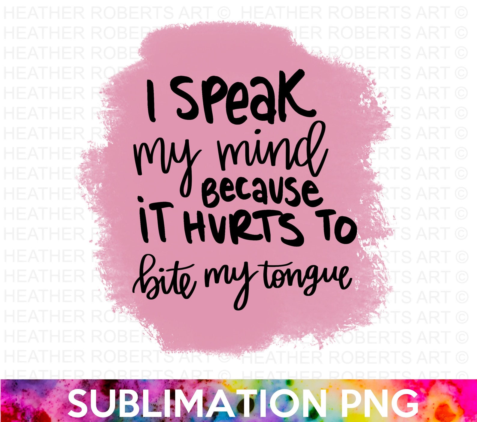 I Speak My Mind Sublimation PNG Sarcastic PNG Funny Png - Etsy