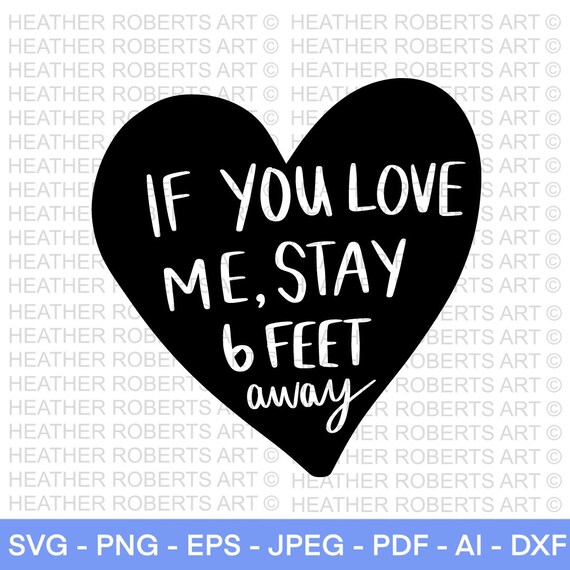 Download If You Love Me Quarantined Valentines SVG Pandemic svg Cut File Cricut Distancing svg Safe SVG ...