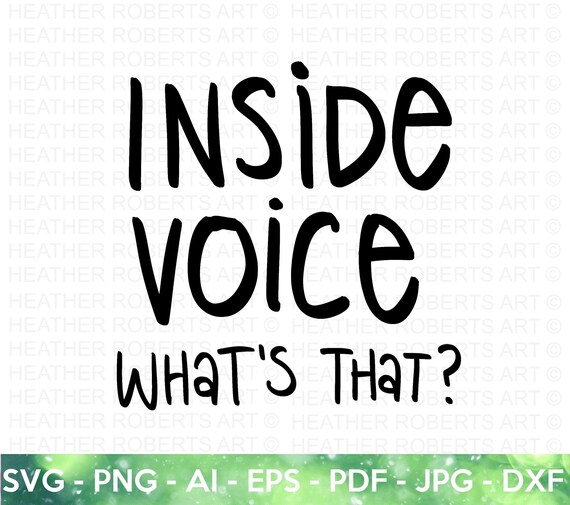 Inside Voice SVG: Funny Kids Design (Digital Files)