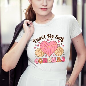 Don't Be Self Conchas PNG: Funny Mexican Bread Lover (Instant Download) image 7