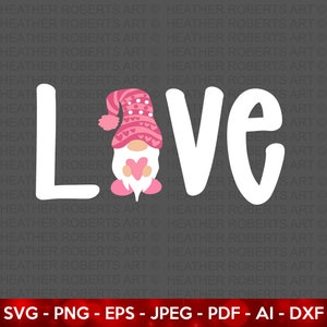 Love Gnome SVG, Valentijnsdag Shirts svg, liefde svg, Cute Valentines svg, Valentijnscadeau, handgeschreven citaten, gnome Svg, bestand knippen Cricut