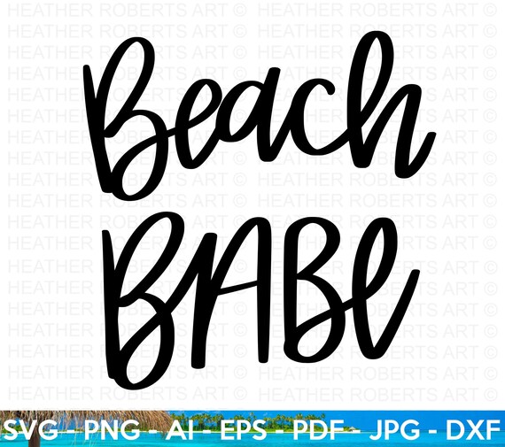 Beach Babe SVG Summer SVG Beach SVG Beach Life Svg Beach | Etsy