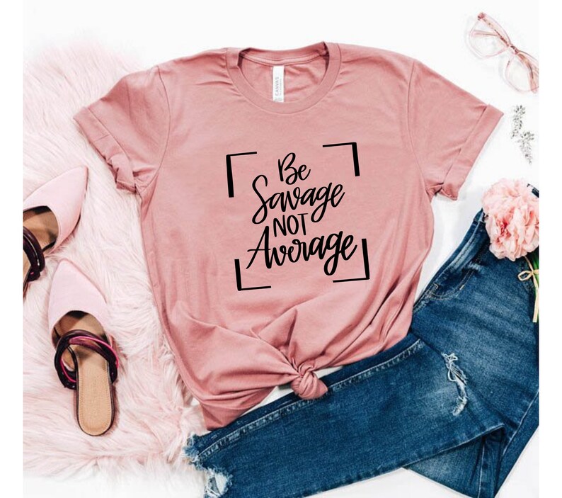 Be Savage Not Average SVG I'm A Savage SVG Strong SVG - Etsy