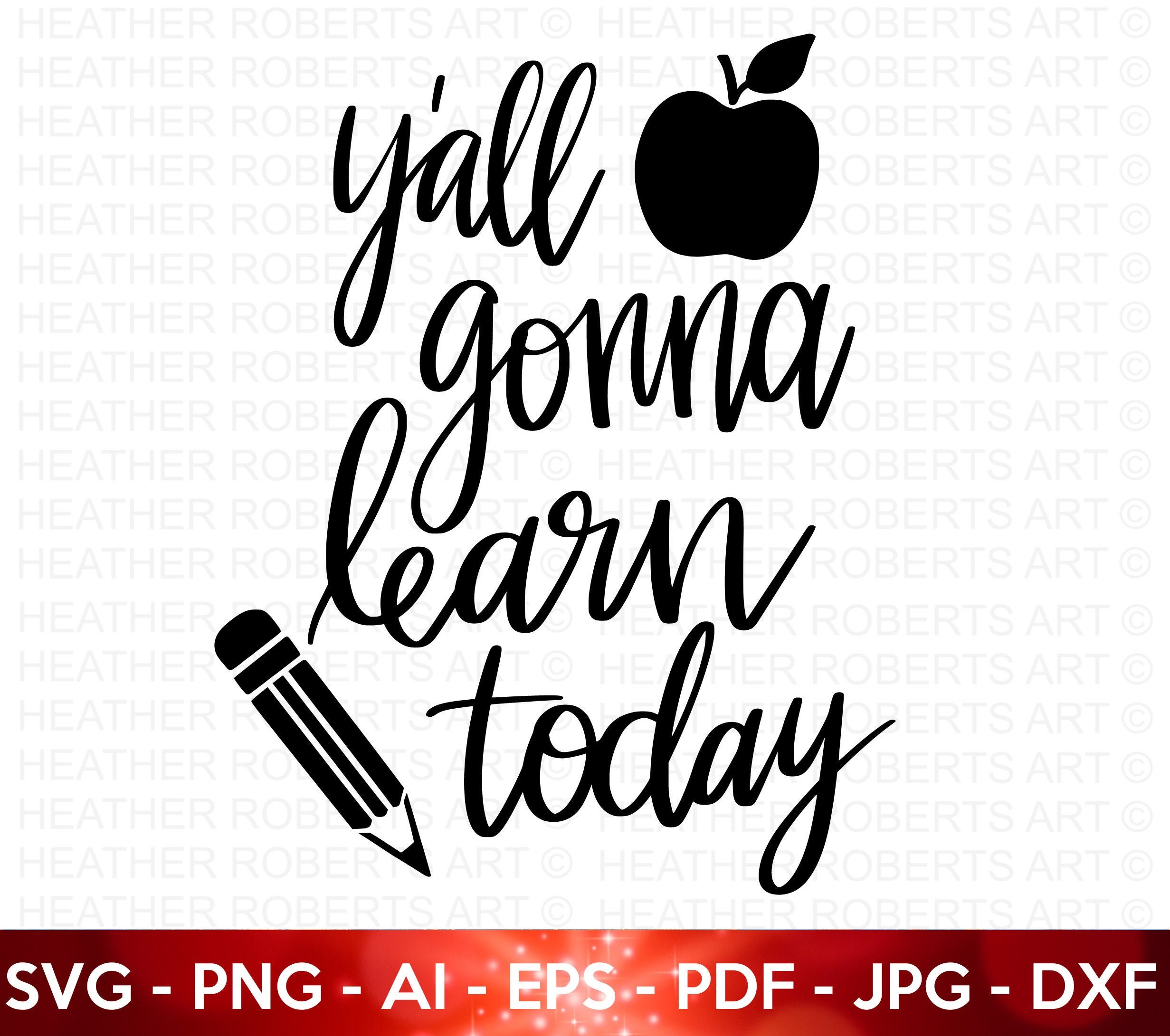 Y'all Gonna Learn Today SVG, Funny Teacher SVG, Teach Svg, Back t…