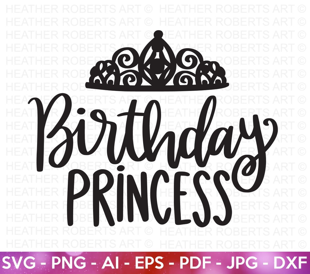 Birthday Princess SVG, Birthday SVG, Birthday Girl Svg, Birthday Shirt