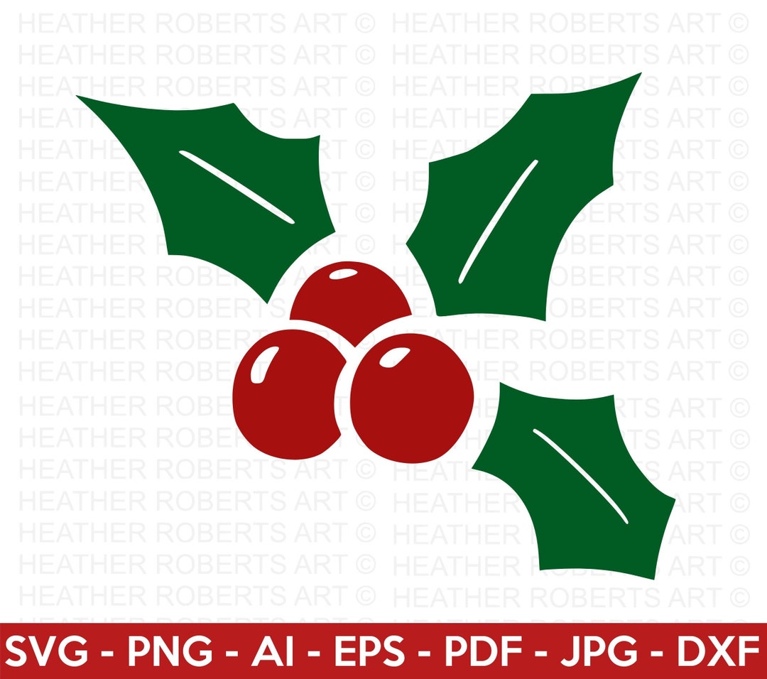 Christmas Holly SVG, Holly Berry SVG , Christmas Svg, Mistletoe Svg