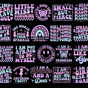 May include: A collection of 20 colorful digital designs featuring motivational quotes for girls. The designs feature a variety of colors, including pink, blue, purple, and yellow. The quotes include phrases like "Kind Heart, Brave Soul", "Little Miss Sunshine", "Girls Can Do Anything", "I Am Not Afraid To Be Myself", and "I Am A Force To Be Reckoned With".