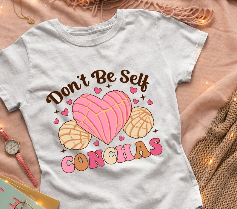 Don't Be Self Conchas PNG: Funny Mexican Bread Lover (Instant Download) image 3