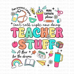 Can't Talk Right Now Doing Teacher Stuff png, Funny Teacher Quotes png, Groovy Teacher png, Retro Teacher Things png, Teacher Sublimation