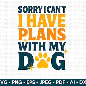 Lo siento, no puedo. Tengo planes con mi perro (SVG), Mamá de perro divertida (SVG), Mamá de perro (SVG), Citas sobre perros (SVG), Camiseta de perro (SVG), Perro retro (SVG), Archivo PNG para cortar