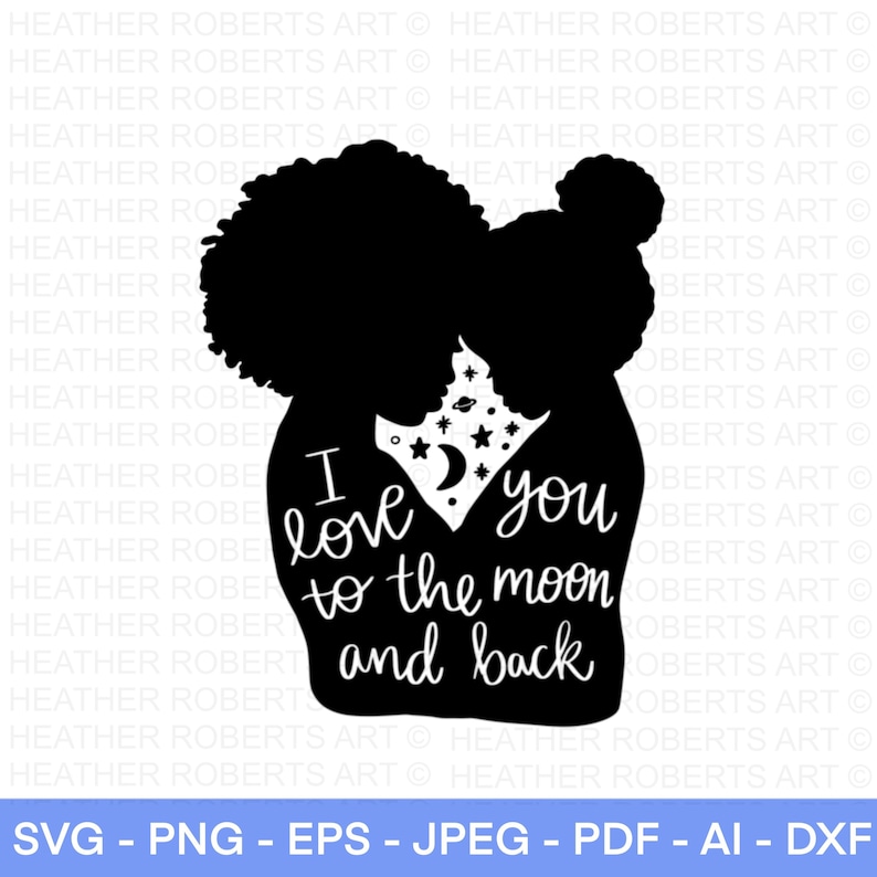Black Mother Daughter SVG, I Love You To The Moon And Back SVG, Black woman svg, Black girl svg, Mom Shirt, Cut Files for Cricut, Silhouette image 1