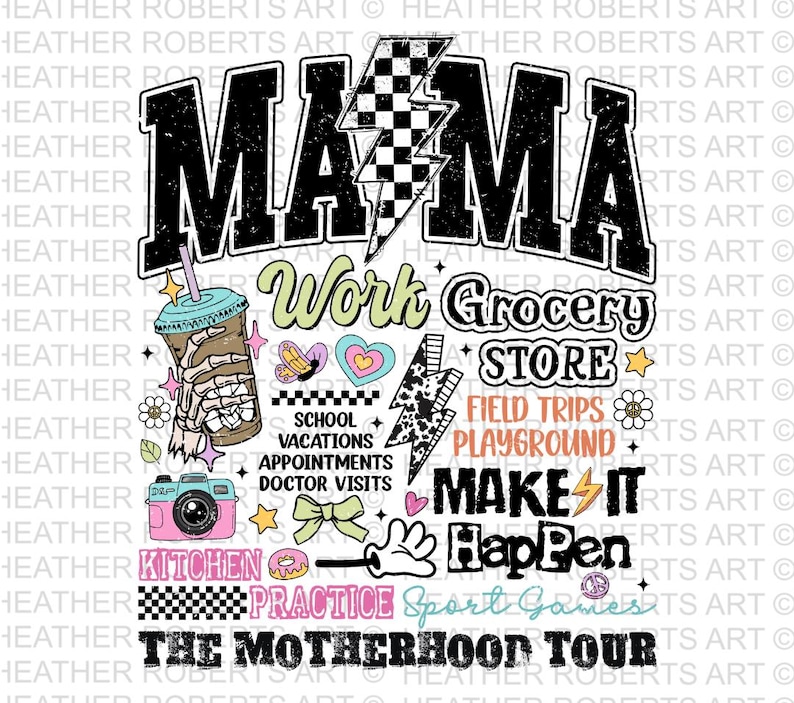 May include: Black and white graphic with the word "MAMA" in large letters. The graphic includes a variety of colorful illustrations, including hearts, lightning bolts, a camera, a donut, and a cup of coffee. The text "The Motherhood Tour" is at the bottom of the graphic.