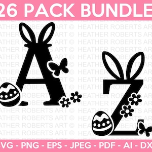 May include: Black and white Easter-themed digital design featuring the letters A and Z, each adorned with bunny ears, flowers, a butterfly, and an Easter egg. The text "26 PACK BUNDLE!" is at the top, with file type options at the bottom.