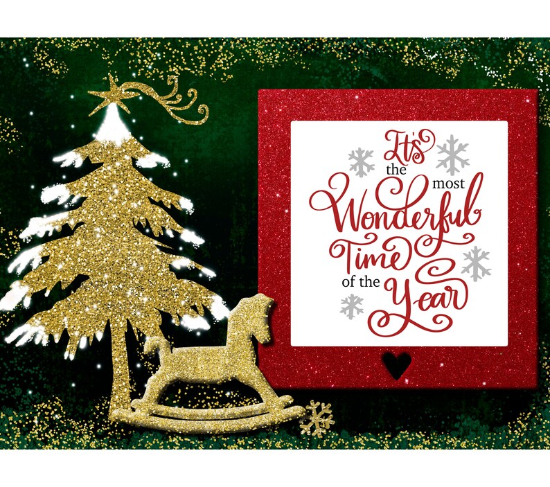 May include: A red glitter frame with a white background and the text "It's the most Wonderful Time of the Year" in a red and grey script font. The frame is surrounded by a green glitter background with a gold glitter Christmas tree and a rocking horse.
