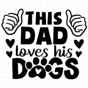 Deze vader houdt van zijn honden SVG, hond citaten SVG, bont vader svg, hondenliefhebber svg, hond vader, pootafdrukken SVG, hond papa Svg, Cricut gesneden bestand, silhouet
