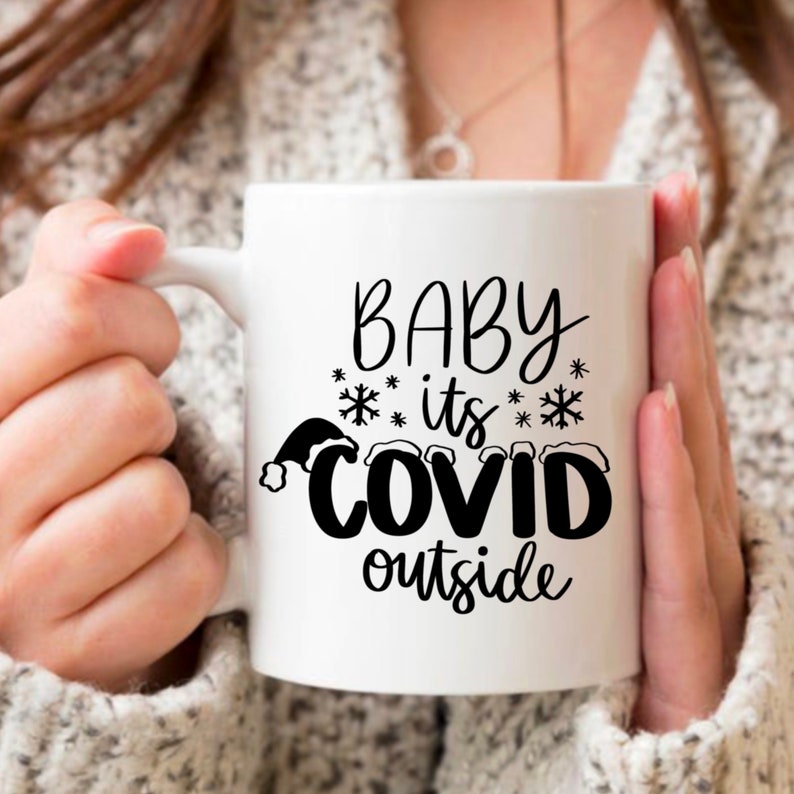 Download Baby Its COVID Outside SVG Christmas Quarantine 2020 SVG ...