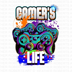 Gamer's Life Sublimation, Gamer Shirt PNG, Videospiele PNG, Game Controller PNG, Spieltag PNG, Lustiger Gamer PNG, Sublimation