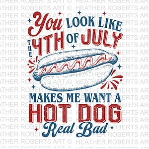 Pareces el 4 de julio PNG Retro América Hot dog PNG Divertido 4 de julio PNG EE. UU. Png Cuatro de julio Día de la Independencia SUBLIMACIÓN Original
