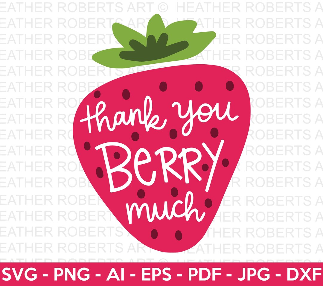 thank-you-berry-much-svg-thank-you-sign-strawberry-svg-thank-you-card-printable-kid-shirt-svg-thankful-cut-file-cricut-silhouette-etsy
