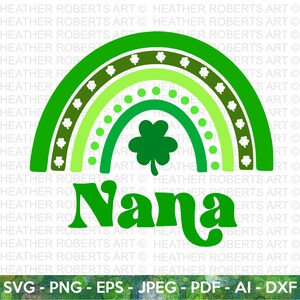 Nana St. Patrick Rainbow SVG, Grandma SVG, Rainbow svg, Grandparents SVG, Matching shirt, Nana Svg , Cut File for Cricut, Silhouette