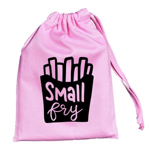 May include: Pink drawstring bag with black text that says "Small fry" and a graphic of french fries.