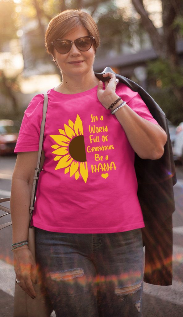 Download In A World Full Of Grandmas Be A Nana SVG Sunflower Svg ...