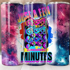 Nur ein paar Minuten mehr 20 oz Tumbler Wrap Vorlage, Gamer Sublimation, Gamer Tumbler Wrap, Spieltag Tumbler Wrap, Videospiel Tumbler Wrap