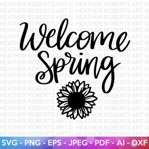 Welcome Spring Sunflower Svg, Hello Spring Svg, Easter Svg, Flower svg, Spring Quotes, Spring Flowers, Cut File Cricut, Silhouette