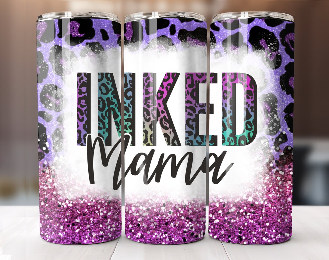 Inked Mama Tumbler Wrap: 20 Oz Skinny Sublimation Design (PNG) - Etsy
