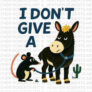 Eu não dou a mínima para ratos PNG | Rato, Burro, Engraçado, Sarcástico, Humor, Homens, Mulheres, Moderno | Download instantâneo, Sublimação | DIGITAL