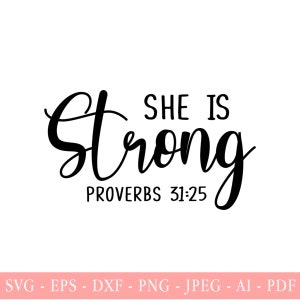 Ella es fuerte SVG, Escritura SVG, Proverbios 31 25, Cita bíblica Svg, Versículo bíblico Svg, Cita de niña Archivos cortados para Cricut & Silhouette, Png