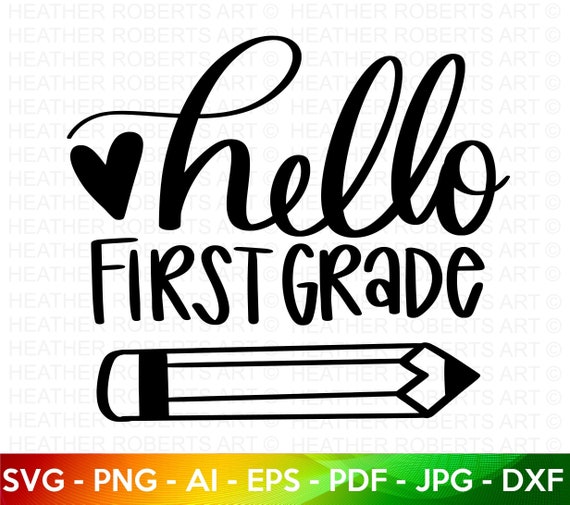 First Grade SVG, Hello First Grade SVG, Back to School SVG, School, School Shirt svg, Kids Shirt svg, hand-lettered, Cut File Cricut