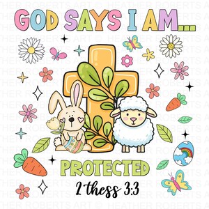 God Says I Am Protected PNG, Easter png, Spring PNG, Easter Egg Png, Easter Designs Png, Happy Easter Png, Christian Easter,Sublimation PNG
